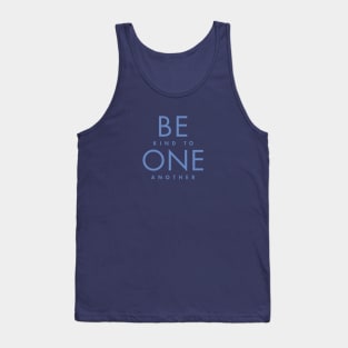 BE kind to ONE another Tank Top